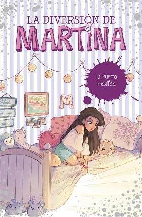 LA PUERTA MÁGICA (LA DIVERSIÓN DE MARTINA 3) | 9788490439500 | D'ANTIOCHIA, MARTINA | Llibres Parcir | Llibreria Parcir | Llibreria online de Manresa | Comprar llibres en català i castellà online