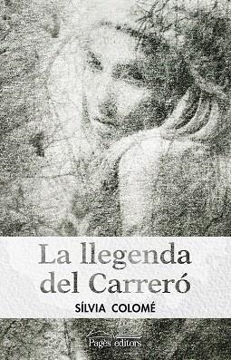 LA LLENGENDA DEL CARRERÓ | 9788499759487 | COLOME, SILVIA | Llibres Parcir | Llibreria Parcir | Llibreria online de Manresa | Comprar llibres en català i castellà online