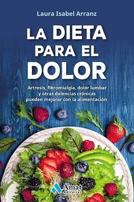 LA DIETA PARA EL DOLOR | 9788417208301 | ISABEL ARRANZ, LAURA | Llibres Parcir | Llibreria Parcir | Llibreria online de Manresa | Comprar llibres en català i castellà online