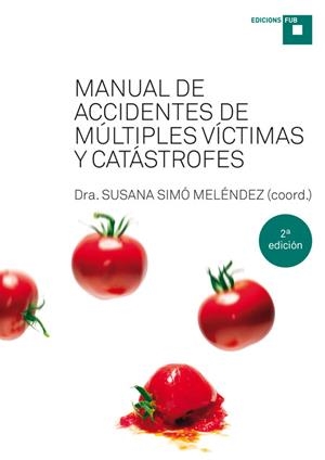 MANUAL DE ACCIDENTES DE MÚLTIPLES VÍCTIMAS Y CATÁSTROFES | 9788469761540 | SIMÓ MELÉNDEZ, SUSANA/BAQUERIZO VARGAS, HERBERT/BERNABEU MORILLA, SANDRA/CAMINALS MARTÍNEZ, IGNASI/C | Llibres Parcir | Llibreria Parcir | Llibreria online de Manresa | Comprar llibres en català i castellà online
