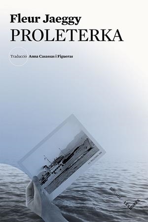 PROLETERKA | 9788494677588 | JAEGGY, FLEUR | Llibres Parcir | Llibreria Parcir | Llibreria online de Manresa | Comprar llibres en català i castellà online