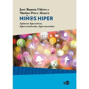 NIÑ@S HIPER | 9788416737369 | RAMÓN UBIETO, JOSÉ/PÉREZ ÁLVAREZ, MARINO | Llibres Parcir | Librería Parcir | Librería online de Manresa | Comprar libros en catalán y castellano online