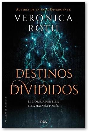 LAS MARCAS DE LA MUERTE 2. DESTINOS DIVIDIDOS | 9788427213401 | ROTH , VERONICA | Llibres Parcir | Librería Parcir | Librería online de Manresa | Comprar libros en catalán y castellano online