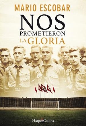 NOS PROMETIERON LA GLORIA | 9788491392385 | ESCOBAR, MARIO | Llibres Parcir | Llibreria Parcir | Llibreria online de Manresa | Comprar llibres en català i castellà online