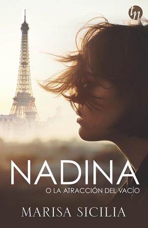 NADINA O LA ATRACCIÓN DEL VACÍO | 9788491708896 | SICILIA, MARISA | Llibres Parcir | Llibreria Parcir | Llibreria online de Manresa | Comprar llibres en català i castellà online