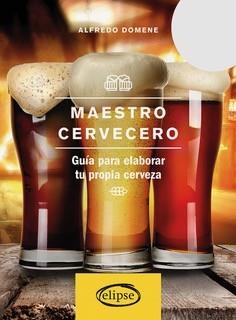 MAESTRO CERVECERO | 9788494578441 | ALFREDO DOMENE | Llibres Parcir | Llibreria Parcir | Llibreria online de Manresa | Comprar llibres en català i castellà online