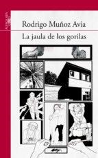 LA JAULA DE LOS GORILAS | 9788420407388 | MUÑOZ AVIA, RODRIGO | Llibres Parcir | Librería Parcir | Librería online de Manresa | Comprar libros en catalán y castellano online