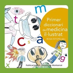 PRIMER DICCIONARI DE MEDICINA IL·LUSTRAT | 9788498839791 | ESTOPÀ BAGOT, ROSA | Llibres Parcir | Librería Parcir | Librería online de Manresa | Comprar libros en catalán y castellano online