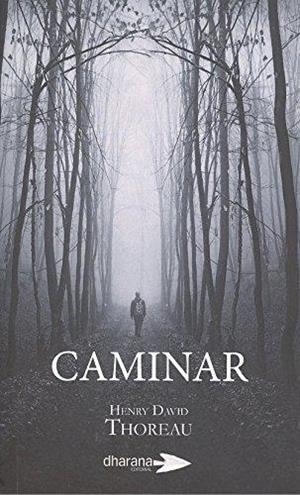 CAMINAR | 9788494477577 | THOREAU, HENRY DAVID | Llibres Parcir | Llibreria Parcir | Llibreria online de Manresa | Comprar llibres en català i castellà online
