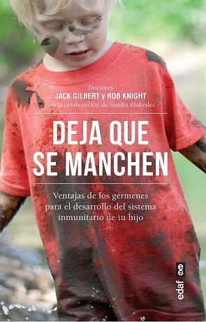 DEJA QUE SE MANCHEN | 9788441438590 | GILBERT,JACK | Llibres Parcir | Librería Parcir | Librería online de Manresa | Comprar libros en catalán y castellano online