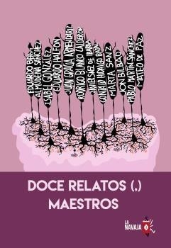 DOCE RELATOS (,) MAESTROS | 9788494651557 | HIDALGO BAYAL, GONZALO/GRACIA ARMENDÁRIZ, JUAN/SANZ, MARTA/HALFON, EDUARDO/BERTI, EDUARDO/SÁNCHEZ, A | Llibres Parcir | Llibreria Parcir | Llibreria online de Manresa | Comprar llibres en català i castellà online
