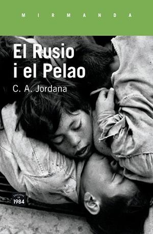 EL RUSIO I EL PELAO | 9788416987207 | JORDANA I MAYANS, CÈSAR-AGUST | Llibres Parcir | Llibreria Parcir | Llibreria online de Manresa | Comprar llibres en català i castellà online