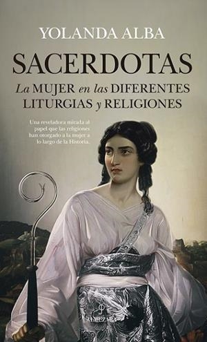 SACERDOTAS | 9788417229726 | ALBA, YOLANDA | Llibres Parcir | Llibreria Parcir | Llibreria online de Manresa | Comprar llibres en català i castellà online
