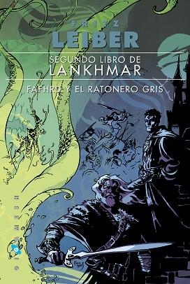 SEGUNDO LIBRO DE LANKHMAR. FAFHRD Y EL RATONERO GRIS | 9788416035021 | LEIBER, FRITZ | Llibres Parcir | Llibreria Parcir | Llibreria online de Manresa | Comprar llibres en català i castellà online