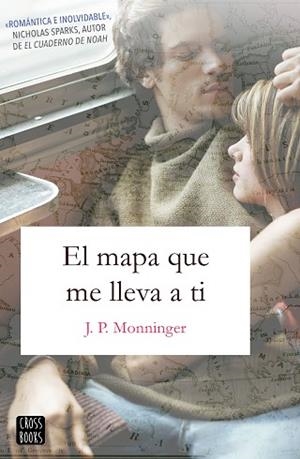 EL MAPA QUE ME LLEVA A TI | 9788408188070 | MONNINGER, J.P. | Llibres Parcir | Librería Parcir | Librería online de Manresa | Comprar libros en catalán y castellano online