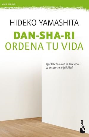DAN-SHA-RI: ORDENA TU VIDA | 9788408188209 | YAMASHITA, HIDEKO | Llibres Parcir | Llibreria Parcir | Llibreria online de Manresa | Comprar llibres en català i castellà online