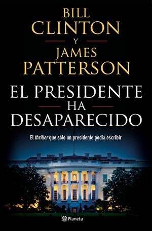 EL PRESIDENTE HA DESAPARECIDO | 9788408190301 | PATTERSON, JAMES/CLINTON, BILL | Llibres Parcir | Llibreria Parcir | Llibreria online de Manresa | Comprar llibres en català i castellà online