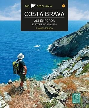 COSTA BRAVA - ALT EMPORDÀ | 9788490346525 | GREGORI, FRANCESC XAVIER | Llibres Parcir | Librería Parcir | Librería online de Manresa | Comprar libros en catalán y castellano online