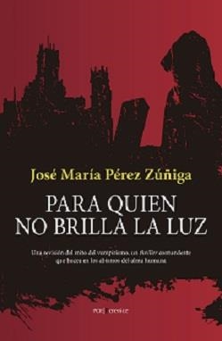 PARA QUIEN NO BRILLA EL SOL | 9788417229597 | PEREZ ZUÑIGA, JOSE MARIA | Llibres Parcir | Librería Parcir | Librería online de Manresa | Comprar libros en catalán y castellano online