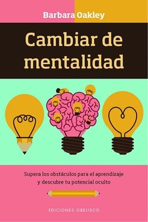 CAMBIAR DE MENTALIDAD | 9788491113560 | OAKLEY, BARBARA | Llibres Parcir | Llibreria Parcir | Llibreria online de Manresa | Comprar llibres en català i castellà online