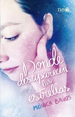 DONDE DESAPARECEN LAS ESTRELLAS | 9788417376321 | BAÑOS, MÓNICA | Llibres Parcir | Librería Parcir | Librería online de Manresa | Comprar libros en catalán y castellano online