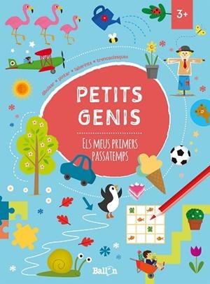 PETITS GENIS - ELS MEUS PRIMERS PASSATEMPS +3 | 9789403206738 | BALLON | Llibres Parcir | Librería Parcir | Librería online de Manresa | Comprar libros en catalán y castellano online