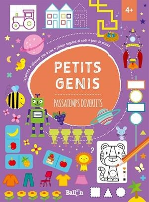 PETITS GENIS - PASSATEMPS DIVERTITS +4 | 9789403206707 | BALLON | Llibres Parcir | Librería Parcir | Librería online de Manresa | Comprar libros en catalán y castellano online