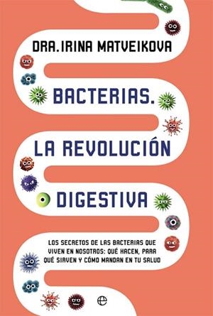 BACTERIAS. LA REVOLUCIÓN DIGESTIVA | 9788491643067 | MATVEIKOVA, IRINA | Llibres Parcir | Llibreria Parcir | Llibreria online de Manresa | Comprar llibres en català i castellà online
