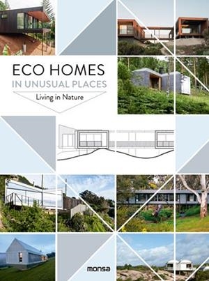 ECO HOMES IN UNUSUAL PLACES. LIVING IN NATURE | 9788416500895 | Llibres Parcir | Librería Parcir | Librería online de Manresa | Comprar libros en catalán y castellano online