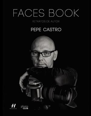 FACES BOOK. RETRATOS DE AUTOR | 9788441537590 | CASTRO, PEPE | Llibres Parcir | Librería Parcir | Librería online de Manresa | Comprar libros en catalán y castellano online
