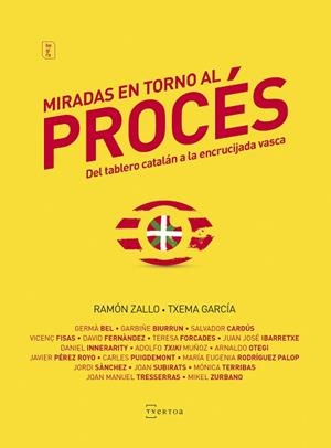 MIRADAS EN TORNO AL PROCÉS. DEL TABLERO CATALÁN A LA ENCRUCIJADA VASCA | 9788471486042 | ZALLO ELGEZABAL, RAMÓN/ GARCÍA PAREDES, TXEMA | Llibres Parcir | Llibreria Parcir | Llibreria online de Manresa | Comprar llibres en català i castellà online