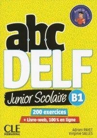 ABC DELF JUNIOR SCOLAIRE NIVEAU B1 + DVD + LIVRE WEB | 9782090382501 | PAYET, ADRIEN | Llibres Parcir | Llibreria Parcir | Llibreria online de Manresa | Comprar llibres en català i castellà online