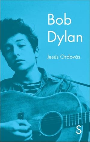 BOB DYLAN | 9788477379775 | ORDOVÁS, JESÚS | Llibres Parcir | Librería Parcir | Librería online de Manresa | Comprar libros en catalán y castellano online