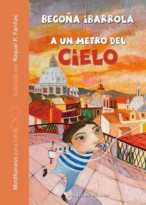 A UN METRO DEL CIELO | 9788433029874 | IBARROLA LÓPEZ DE DAVALILLO, BEGOÑA | Llibres Parcir | Librería Parcir | Librería online de Manresa | Comprar libros en catalán y castellano online
