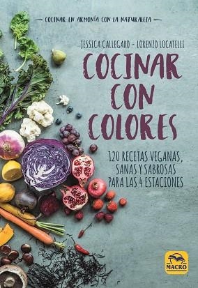 COCINAR CON COLORES | 9788417080235 | CALLEGARO, JESSICA/LOCATELLI, LORENZO | Llibres Parcir | Llibreria Parcir | Llibreria online de Manresa | Comprar llibres en català i castellà online