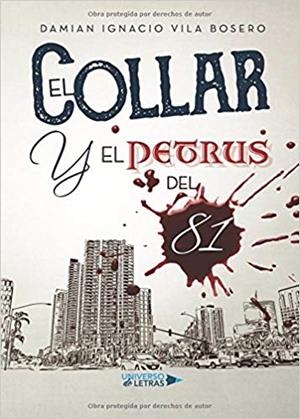 EL COLLAR Y EL PETRUS DEL 81 | 9788417274177 | DAMIAN IGNACIO VILA BOSERO | Llibres Parcir | Llibreria Parcir | Llibreria online de Manresa | Comprar llibres en català i castellà online