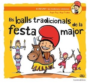 ELS BALLS TRADICIONALS DE LA FESTA MAJOR | 9788490347317 | ROIG CÉSAR, ROGER | Llibres Parcir | Llibreria Parcir | Llibreria online de Manresa | Comprar llibres en català i castellà online