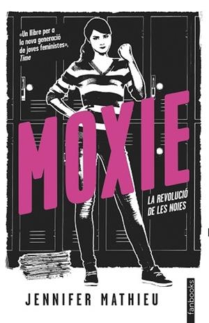 MOXIE | 9788416716890 | MATHIEU, JENNIFER | Llibres Parcir | Llibreria Parcir | Llibreria online de Manresa | Comprar llibres en català i castellà online