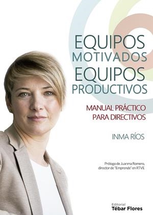 EQUIPOS MOTIVADOS, EQUIPOS PRODUCTIVOS | 9788473606295 | RÍOS JIMÉNEZ, INMA | Llibres Parcir | Llibreria Parcir | Llibreria online de Manresa | Comprar llibres en català i castellà online