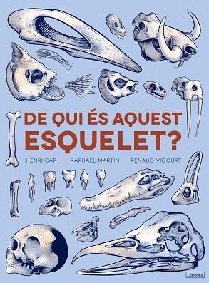 DE QUI ÉS AQUEST ESQUELET? | 9788494731860 | CAP, HENRI/MARTÍN, RAPHAËL | Llibres Parcir | Librería Parcir | Librería online de Manresa | Comprar libros en catalán y castellano online