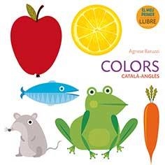 COLORS (CATALÀ-ANGLÈS) | 9788416279890 | BARUZZI, AGNESE | Llibres Parcir | Llibreria Parcir | Llibreria online de Manresa | Comprar llibres en català i castellà online