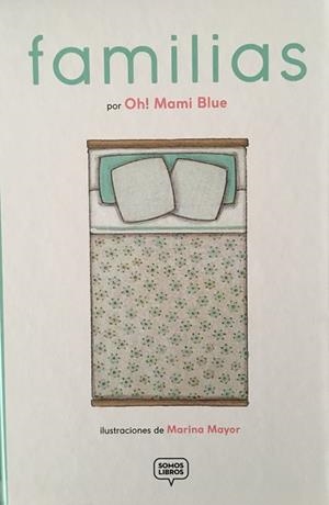 FAMILIAS | 9788494808159 | SÁNCHEZ MANCEBO, VERÓNICA/VICTORIA SÁNCHEZ, ALEJANDRA | Llibres Parcir | Llibreria Parcir | Llibreria online de Manresa | Comprar llibres en català i castellà online