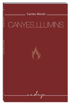 CANYES, LLUMINS | 9788494840715 | MORELL ALSINA, CARLES | Llibres Parcir | Llibreria Parcir | Llibreria online de Manresa | Comprar llibres en català i castellà online