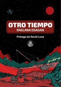 OTRO TIEMPO | 9788494861413 | DSAGAN, RAELANA | Llibres Parcir | Llibreria Parcir | Llibreria online de Manresa | Comprar llibres en català i castellà online