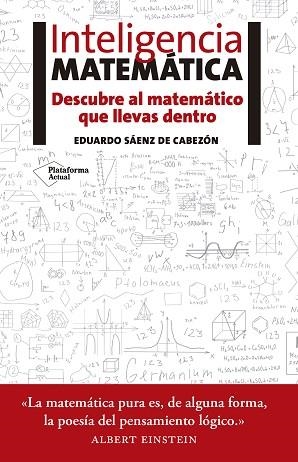 INTELIGENCIA MATEMÁTICA | 9788416620418 | SÁENZ DE CABEZÓN, EDUARDO | Llibres Parcir | Llibreria Parcir | Llibreria online de Manresa | Comprar llibres en català i castellà online