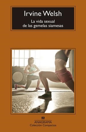 LA VIDA SEXUAL DE LAS GEMELAS SIAMESAS | 9788433960115 | WELSH, IRVINE | Llibres Parcir | Llibreria Parcir | Llibreria online de Manresa | Comprar llibres en català i castellà online