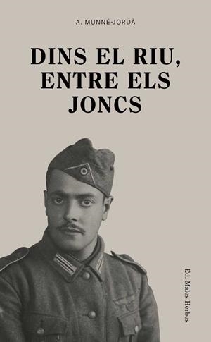 DINS EL RIU, ENTRE ELS JONCS | 9788494780028 | MUNNÉ-JORDÀ, ANTONI | Llibres Parcir | Llibreria Parcir | Llibreria online de Manresa | Comprar llibres en català i castellà online