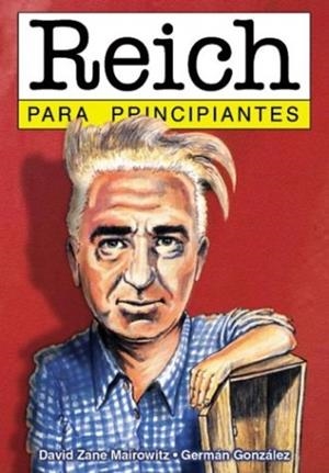 REICH PARA PRINCIPIANTES | 9789879065112 | ZANE MAIROWITZ, D / GONZALEZ, GERMAN | Llibres Parcir | Librería Parcir | Librería online de Manresa | Comprar libros en catalán y castellano online