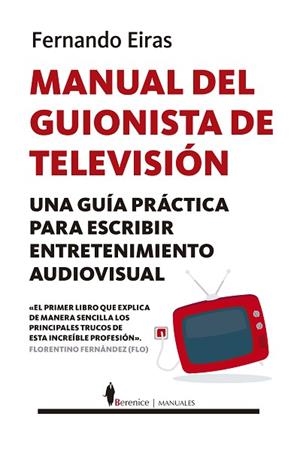 MANUAL DEL GUIONISTA DE TELEVISIÓN | 9788417418649 | EIRAS SOTOCA, FERNANDO | Llibres Parcir | Librería Parcir | Librería online de Manresa | Comprar libros en catalán y castellano online