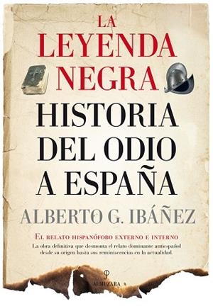 LA LEYENDA NEGRA: HISTORIA DEL ODIO A ESPAÑA | 9788417418281 | GIL IBÁÑEZ, ALBERTO J. | Llibres Parcir | Llibreria Parcir | Llibreria online de Manresa | Comprar llibres en català i castellà online